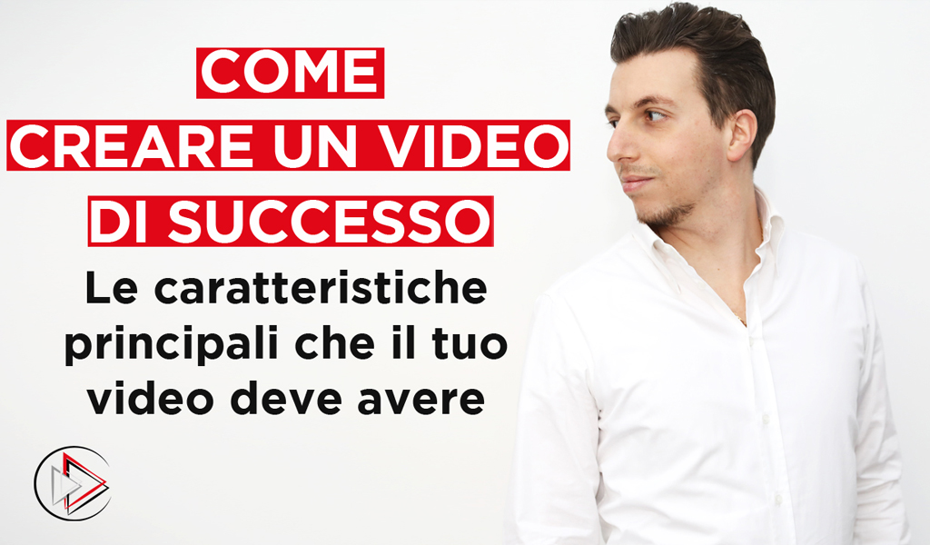 come fare un video di successo